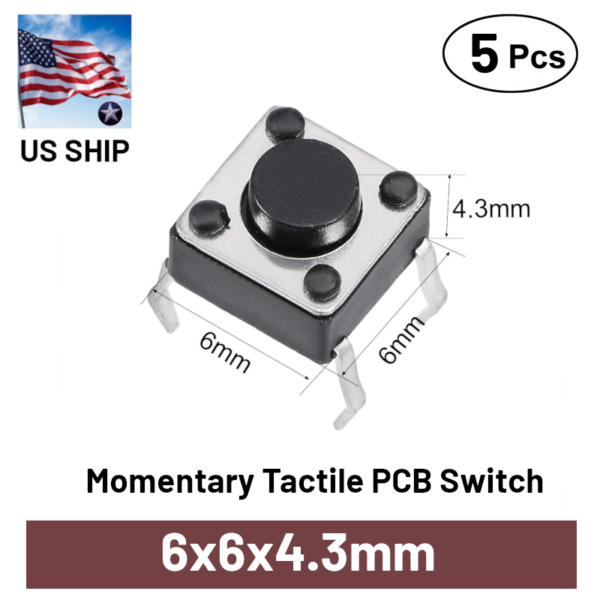 5Pcs 6x6x4.3 PCB Momentary Tactile Tact Push Button Switch 4Pin DIP | US Ship